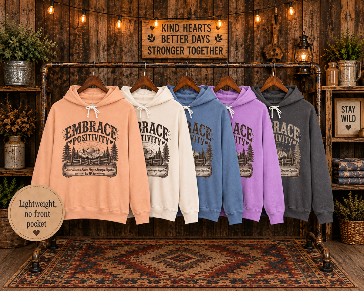Embrace Positivity Nature Hoodie