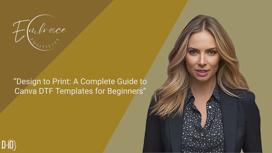 Design to Print: A Complete Guide to Canva DTF Templates for Beginners
