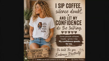 Coffee Lover T-Shirt | I Sip Coffee & Silence Doubt